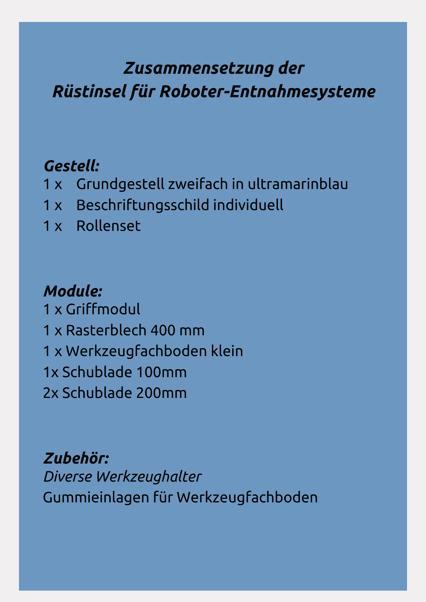 Die apra-lean Rüstinsel für Roboter-Entnahmesysteme individuelle zusammengestellt: Grundgestell, Beschriftungsschild, Rollenset, Griff, Rasterblech 400mm, Werkzeugfachboden und Schubladen